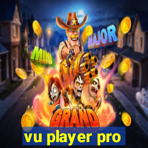 vu player pro